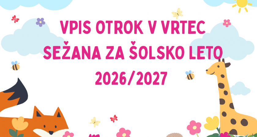 Vpis otrok v vrtec za šolsko leto 2026/2027